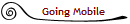 Going Mobile